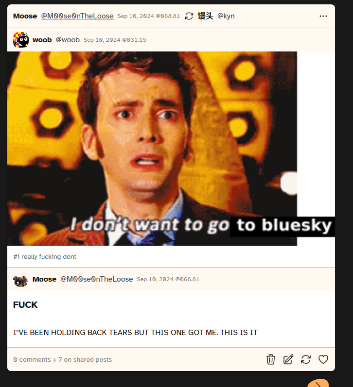 Screenshot of a post from cohost user woob. It's a picture of a scene from Dr Who where David Tenant says 'I don't want to go', and the user has added 'to bluesky' at the end. I shared the post and added 'FUCK I'VE BEEN HOLDING BACK TEARS BUT THIS ONE GOT ME. THIS IS IT.